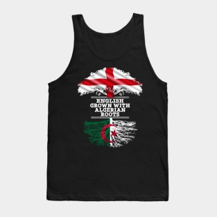 English Grown With Algerian Roots - Gift for Algerian With Roots From Algeria Tank Top